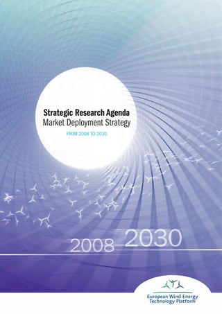 Strategic Research Agenda
Market Deployment Strategy
       FROM 2008 TO 2030
 