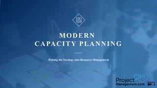 www.KeyedIn.com
© 2018 KeyedIn Solutions. All Rights Reserved.
1
MODERN
CAPACITY PLANNING
Putting the Strategy into Resource Management
 