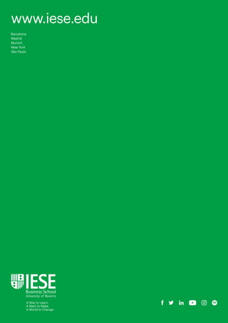 IESE Business School
www.iese.edu
Barcelona
Madrid
Munich
New York
São Paulo
A Way to Learn.
A Mark to Make.
A World to Change.
 