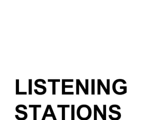 LISTENING
 