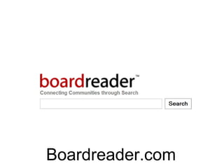 Boardreader.com
 