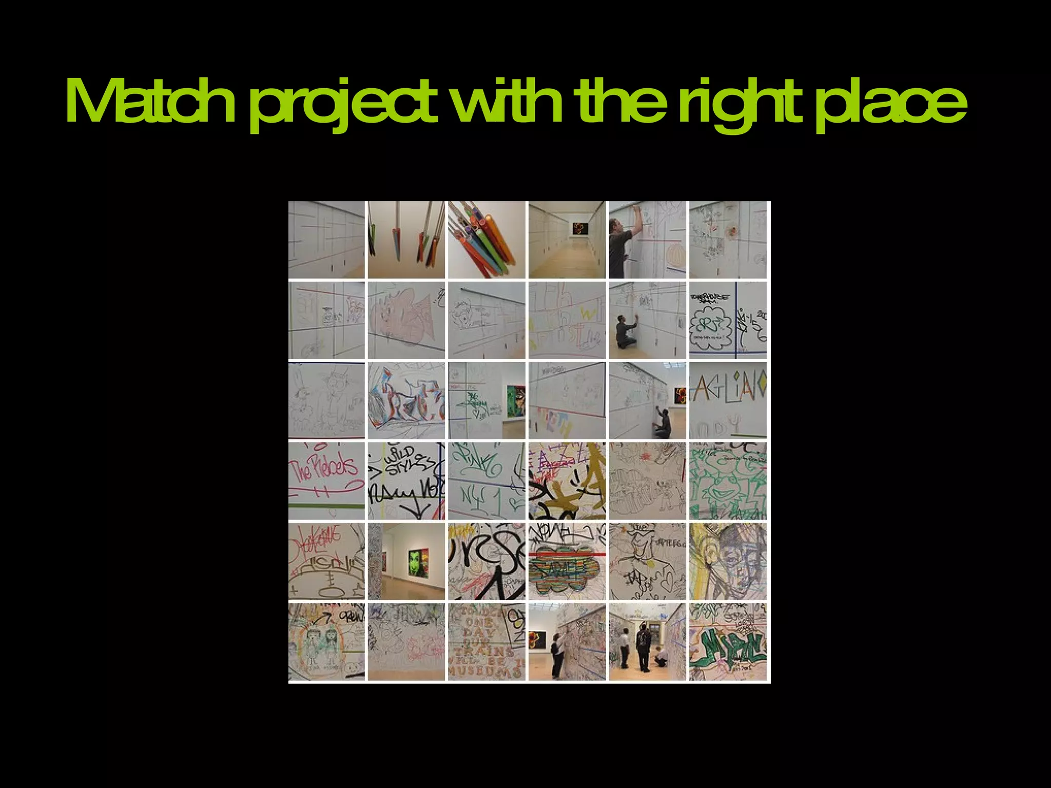 Match project with the right place 