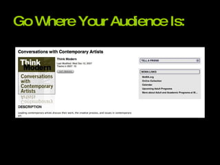 Go Where Your Audience Is:   