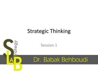 Strategic Thinking
Session 1

 