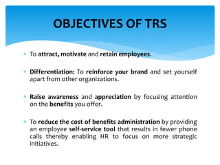 BENEFITS OF TRS
 