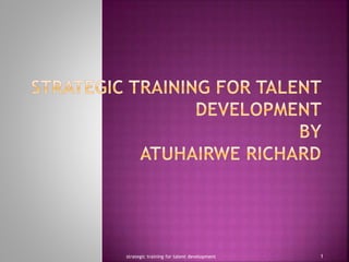 strategic training for talent development 1
 