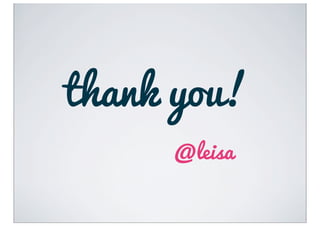 thank you!
     @leisa
 