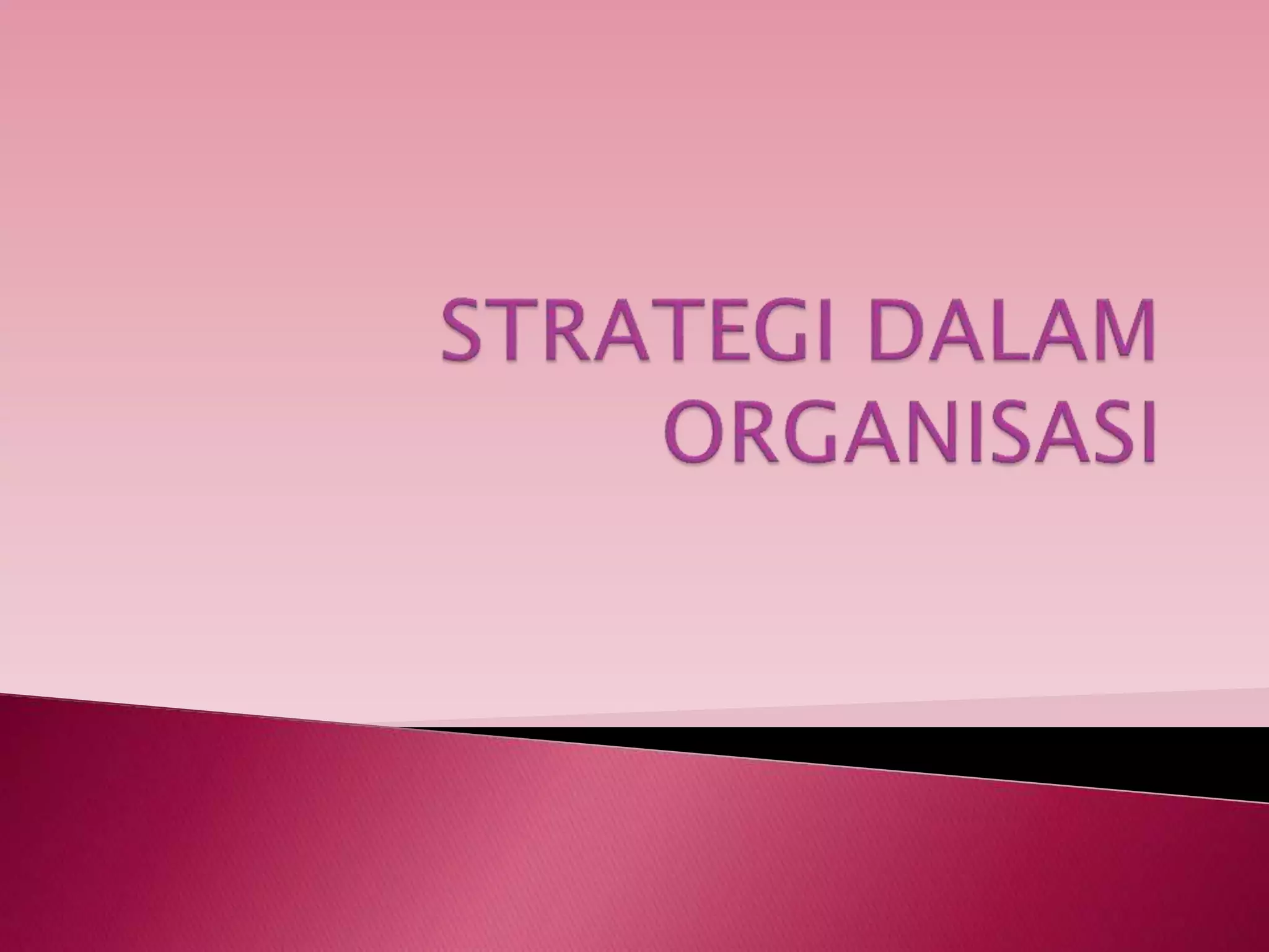Strategi Dalam Organisasi PPTX