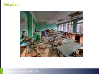 77
SMX Paris – 6 et 7 Juin 2013
Ou pire...
 