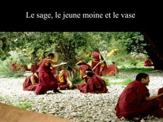 Le sage, le jeune moine et le vase 