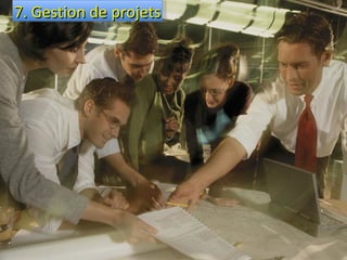 7. Gestion de projets 