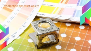 //Sélection des start-ups //
 