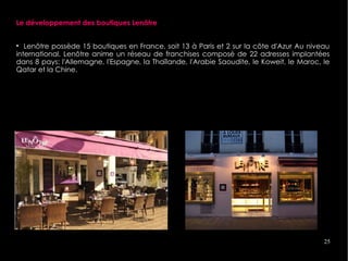 Le développement des boutiques Lenôtre


• Lenôtre possède 15 boutiques en France, soit 13 à Paris et 2 sur la côte d'Azur...