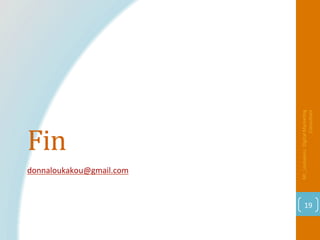 Fin	
donnaloukakou@gmail.com			
Mr_Loukakou:	Digital	Marke1ng	
Consultant	
19	
 