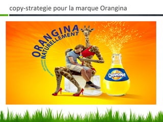 copy-strategie pour la marque Orangina
 