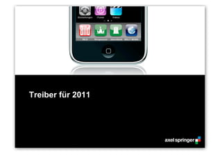 Treiber für 2011
 