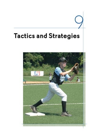 Tactics and Strategies
9
 