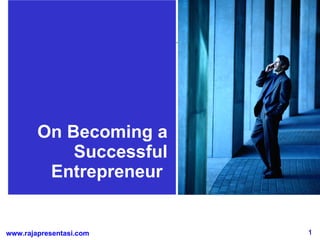 On Becoming a Successful Entrepreneur  