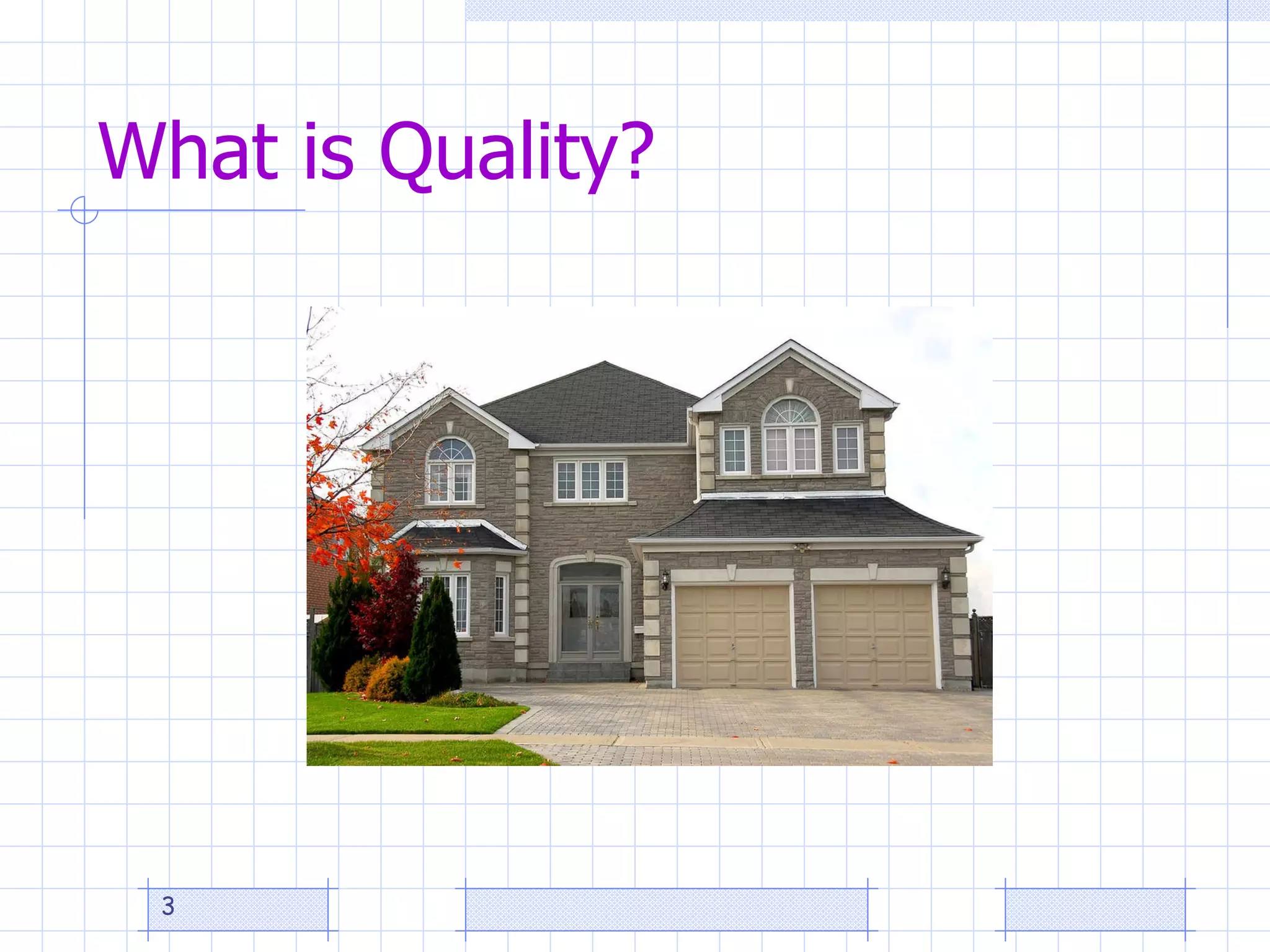 What is Quality?  