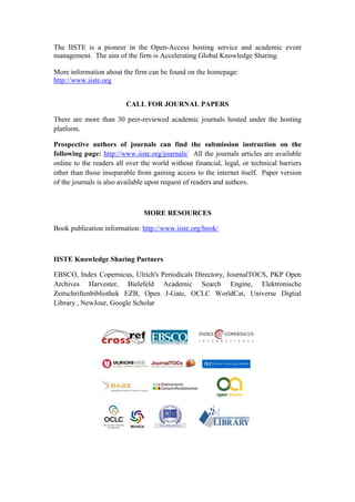 The IISTE is a pioneer in the Open-Access hosting service and academic event
management. The aim of the firm is Accelerati...