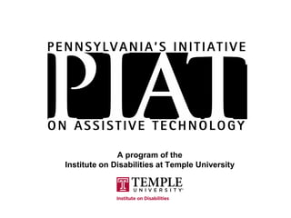 A program of the
Institute on Disabilities at Temple University
 