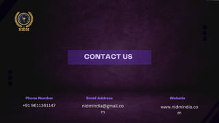 www.nidmindia.co
m
nidmindia@gmail.co
m
+91 9611361147
 