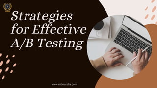 Strategies
for Effective
A/B Testing
www.nidmindia.com
 