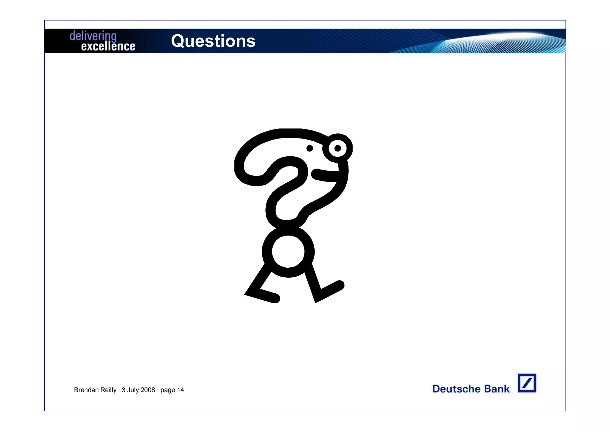 Questions




Brendan Reilly · 3 July 2008 · page 14
 