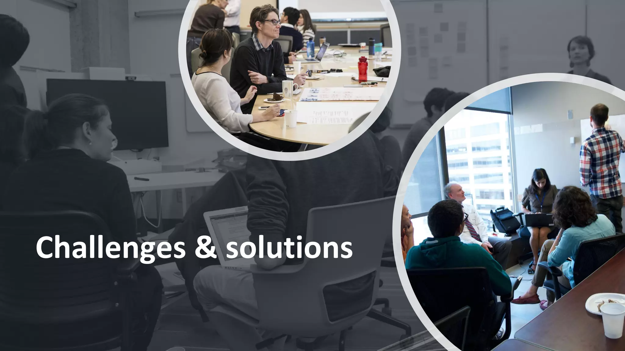 Challenges & solutions
 