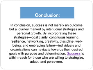 Strategies for Success Key Approaches to Achieve Your Goals.pptx