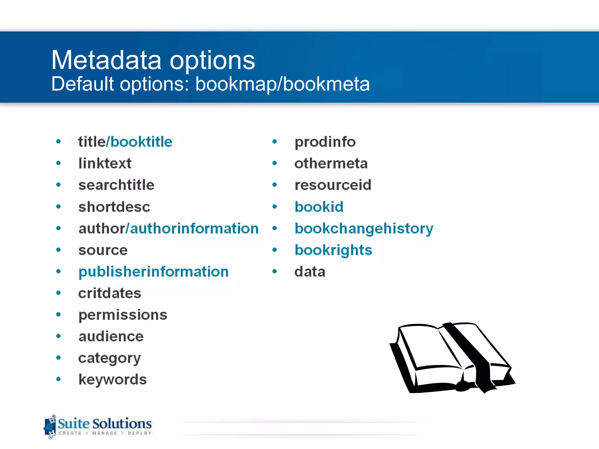 Metadata options Default options: bookmap/bookmeta 