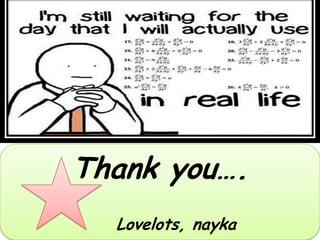 Thank you….
  Lovelots, nayka
 