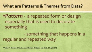 Strategies on How to Infer & Explain Patterns and Themes from Data ...
