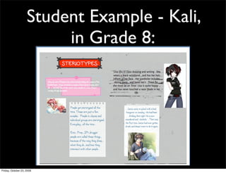 Student Example - Kali,
                         in Grade 8:




Friday, October 23, 2009
 