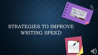 Speed Writing Structure Strategies to Improve Writing Speed | PPTX