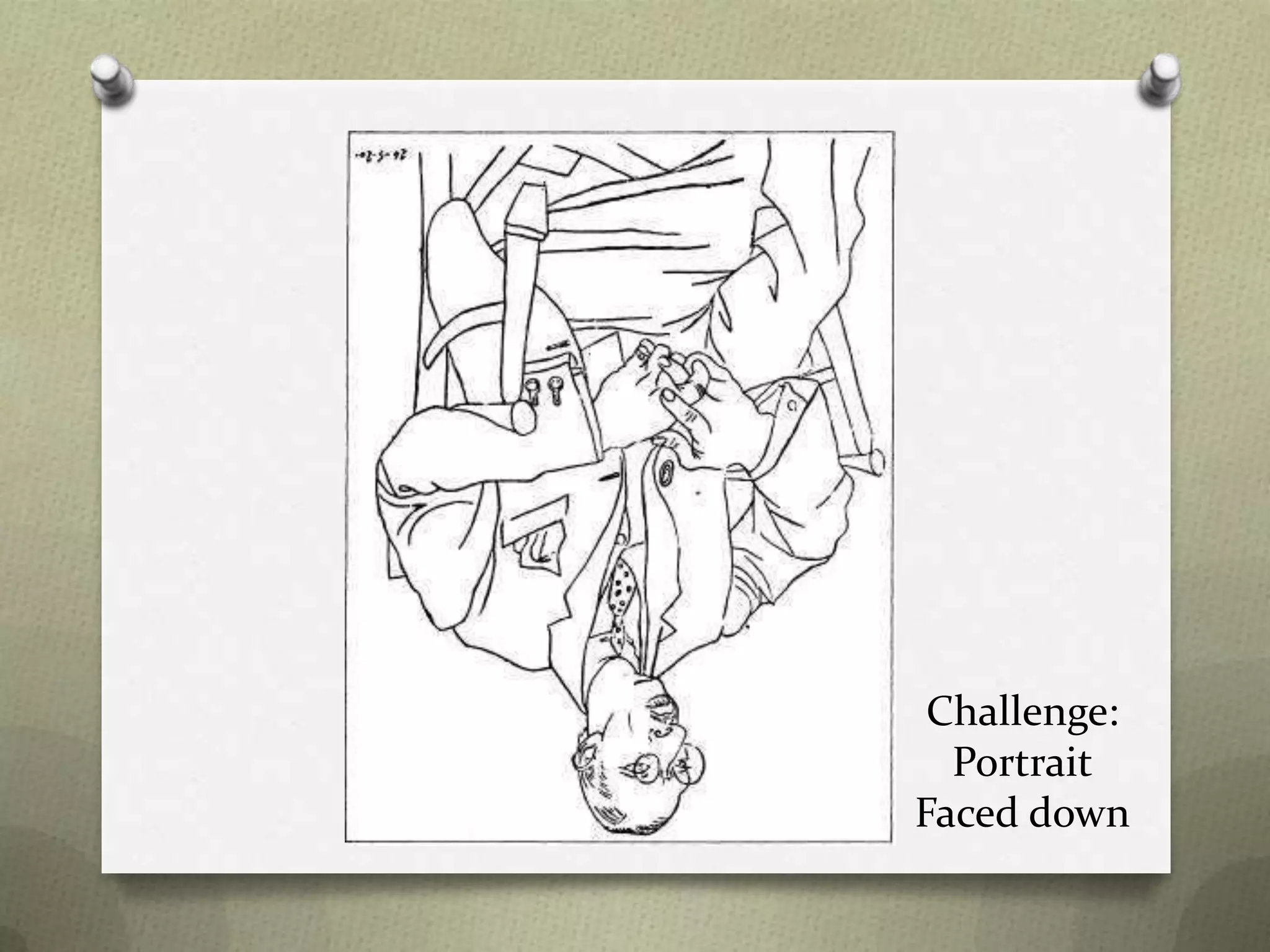 Challenge:
Portrait
Faced down

 