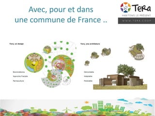 Avec, pour et dans
une commune de France ..
 