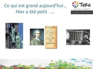 Ce qui est grand aujourd’hui ,
Hier a été petit …
 