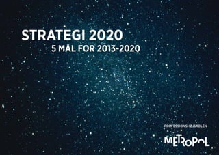 Strategi 2020
5 mål for 2013-2020
 