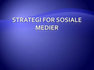 Strategi for Sosiale Medier 