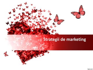 Strategii de marketing
 