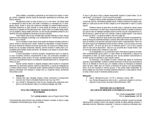 Dintre calită ile, cunoştin ele şi aptitudinile pe care trebuie să le de ină un mana-      În cazul în care elevul a făcut o alegere iresponsabilă, profesorul îl poate întreba: „Ce do-
ger, amintim: inteligen a, memoria, spiritul de observa ie, capacitatea de concentrare, sănă-          reşti de fapt?” „Ce î i trebuie?” „Cum ai vrea să fie la şcoală?”
tatea şi caracterul.                                                                                                Profesorul trebuie să aibă capacitatea de a stăpâni comportamentul elevului la un
            Managementul şcolar se poate structura şi la un nivel inferior, Se distinge astfel         moment dat, fără să-i reamintească greşelile trecute. Profesorul trebuie să încurajeze ones-
un management al clasei de elevi, care poate fi considerat şi un semiagent sau un mana-                titatea şi îi poate ajuta pe elevi să facă o alegere şi să fie responsabili în raport cu propria
gement par ial, fiindcă în acest plan predomină activită ile de predare-învă are-evaluare.             op iune.
Activitatea profesorului la clasă cuprinde nu numai opera ii de predare şi de evaluare, ci                          Profesorul trebuie să ajute elevul să emită singur o judecată de valoare asupra
presupune şi culegerea de informa ii despre elevi, despre modul cum aceştia în eleg lec iile,          propriului comportament: să ofere reguli comportamentale explicite şi repetate consecvent;
cum se pregătesc, despre rela iile dintre elevi, de unde rezultă posibilitatea profesorului de a       să-i ajute pe elevi să în eleagă implica iile sociale pe termen lung ale comportamentului lor,
identifica mai multe posibilită i de interven ie şi de luare a deciziilor.                             fără să impună un sistem de valori unic. Exemple: „Fapta ta încalcă regulile?” „Eşti mul umit
            Cadrul didactic este cel care reuneşte toate resursele materiale şi umane, resurse         de ceea ce ai făcut?” „I-ai ajutat pe ceilal i în vreun fel cu fapta ta?”
logistice de ordin pedagogic şi psihologic, şi le configurează într-o manieră proprie la nivelul                    Profesorul trebuie să-i ajute pe elevi să-şi planifice schimbarea comportamentului,
clasei pe care o conduce.                                                                              adică să transpună problemele teoretice în practică, dând astfel diverse sarcini elevilor; să-i
            Un bun manager al clasei trebuie să fie capabil să realizeze schimbări profunde în         ajute să identifice şi să aprecieze pertinen a propriilor op iuni comportamentale. Planul tre-
cultura, climatul şi instruc ia tuturor copiilor, indiferent de na ionalitate, în direc ia fundamen-   buie extins după ce se înregistrează primele succese. Exemple: „Cum i-ai propus să urmezi
tării tuturor demersurilor didactice pe principii democratice, să introducă noi strategii instruc-     regulile noastre?” „Pot să te ajut să î i duci la îndeplinire planul?” „Cum ai să te compor i
 ionale care să încurajeze colaborarea, toleran a, sporirea încrederii în for ele proprii şi îm-       când vei avea sim de răspundere?” „Iată cum s-au comportat al ii în situa ii similare. Crezi
bunătă irea performan elor şcolare ale elevilor, să realizeze şi să utilizeze în procesul didac-       că vreuna din aceste solu ii e valabilă şi în cazul tău?”
tic proiecte ale clasei.                                                                                            Nu se pedepseşte şi nu se critică elevul pentru întreruperea programului de reabi-
            În opinia specialiştilor în domeniul educa iei, managementul şcolii şi al clasei au        litare comportamentală: pauza poate fi un mijloc eficient de implementare a măsurilor de
ca scop încurajarea controlului comportamental la elevi, prin promovarea rezultatelor şi               management al clasei: „Nu putem accepta aşa ceva; hai să- i analizăm comportamentul şi
comportamentelor şcolare pozitive. De aceea, rezultatele şcolare, eficien a didactică a pro-           să facem alt plan de reabilitare în cadrul regulilor noastre”.
fesorului şi comportamentul elevilor şi a profesorilor interac ionează direct cu managementul                       De asemenea, o altă strategie ce poate fi utilizată este legată de coordonarea
clasei şi al şcolii.                                                                                   graduală a responsabilită ilor: profesorul creează sentimentul că fiecare este responsabil de
            Deciziile cadrelor didactice în alegerea strategiei optime rezultă din compararea          ceea ce se întâmplă la nivel de grup, prin creşterea nivelului de interac iune şi feedback
obiectivelor din taxonomiile cognitive, afective şi psihomotrice, cu tipurile de inteligen ă sau       pentru to i elevii. Astfel, elevii vor încerca un sentiment de împlinire şi de responsabilitate,
cu diverse metode şi tehnici. În asemenea situa ii, măiestria profesorului trebuie sus inută de        pentru că se simt importan i în interiorul grupului; în felul acesta creşte receptivitatea. Nu
diagnoza psihologică, fiind necesară în acelaşi timp şi o colaborare directă, permanentă               trebuie neglijat rolul comunicării nonverbale (mişcările profesorului în clasă, gestică, modula-
între profesor şi elev.                                                                                 ii vocale, contact vizual) în men inerea aten iei grupului.

           Bibliografie:                                                                               Bibliografie :
     •     Ghergu , Alois, Diac, Georgeta, Ceobanu, Ciprian, Introducere în managementul                    • Joi a, E.,,Management şcolar “, Ed. Gh. C. Alexandru, Craiova, 1995;
           clasei de elevi, Editura Universită ii Alexandru Ioan Cuza, Iaşi, 2010;                          • Iucu, Romi ă, Managementul clasei de elevi – gestionarea situa iilor de criză edu-
     •     Iucu, Romi ă B., Managementul clasei de elevi. Aplica ii pentru gestionarea situa-                    ca ională în clasa de elevi, Bucureşti, Editura Bolintineanu, 2000;
            iilor de criză educa ională, Edi ia a II-a revăzută şi adăugită, Iaşi, 2006;

                                                                                                                              ÎNVĂ AREA ABC-ULUI EMO IILOR
                   STILUL MEU COMUNICATIV: DIAGNOZĂ ŞI DIREC II                                                    SAU CUM SĂ NE SIM IM BINE CU NOI ÎNŞINE ŞI CU CEILAL I?
                                 DE OPTIMIZARE
                                                                                                                                                             Prof. consilier Luciana Sidor, CJAP BN
                                    Prof. Lumini a Iordache Liceul cu Program Sportiv Piteşti                                                                     Prof. dr. Daniel Pavelea, CJAP BN

Comunicarea este cheia individului spre societate şi integrare în aceasta, iar lipsa ei, atrage                   În eles ca strategie de prevenire a disconfortului emo ional, procesul de educa ie
o îndepărtare iminentă fa ă de grup, echipă, societate.                                                ra ional-emotivă constituie, potrivit unei expresii inventate de câ iva psihologi americani, o
                                                                                                       adevărată muncă de “Alfabetizare emo ională”. E vorba de un demers prin intermediul căru-
                                                94                                                                                                   27
 