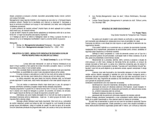 dirijare, proiectare şi evaluare a formării, dezvoltării personalită ii fiecărui individ, conform          •     Iucu Romi ă-„Managementul clasei de elevi”, Editura Bolintineanu, Bucureşti,
unor scopuri formulate.                                                                                          2000
Managementul clasei depinde hotărâtor şi de imaginea pe care elevii şi- o formează despre                  •     Luchian Daniel-Gheorghe „Managementul în perioade de criză”, Editura Lumina
profesorul eficient. Plecând de la rezultatele unor interviuri şi observa ii H. Gannaway a                       Lex, Bucureşti 1998
ajuns la concluzia că profesorii sunt supuşi în mod sistematic unor teste, care configurează
următoarea succesiune:
 a) poate profesorul să men ină ordinea? (implică faptul că elevii aşteaptă de la profesor                                      SITUA IILE DE CRIZĂ EDUCA IONALĂ
exact acest lucru, să men ină ordinea)
 b) ştie să râdă?( implică din partea elevilor aşteptarea ca men inerea ordinii să nu se trans-                                                                                Prof. Prodan Tiberiu
forme într- un regim de disciplină prea aspră şi represivă)                                                                                    Grup Școlar Industrial de Transporturi Auto Timişoara
 c) îi în elege pe elevi?( se referă la în elegerea clasei ca întreg, a grupului de elevi şi a
statutului lor şi nu la în elegerea manifestată în raport cu anumi i membri ai grupului)                         Nu pu ine sunt situa iile în care cadrul didactic se confruntă cu unele situa ii apa-
                                                                                                      rent insolvabile care afectează prin obstaculare bunul mers al activită ilor din clasă.
Bibliografie :                                                                                        Încercarea de definire a unei situa ii de criză impune un apel justificat la elemente ale ma-
      1. Bontaş, Ion. Managementul educa ional Pedagogie. – Bucureşti, 1998.                          nagementului teoretic:
      2. Cristea, Sorin. Managementul educa iei Didactica Pro. – 2002. – Nr.6                                    Criza poate fi definită ca un eveniment sau un complex de evenimente inopinate,
                                                                                                      neaşteptate dar şi neplanificate, generatoare de periculozitate pentru climatul, sănătatea ori
                                                                                                      siguran a clasei respective şi a membrilor acesteia.
    BIBLIOTECA CU CĂR I – MODALITATE ESEN IALĂ ÎN EDUCAREA ELEVILOR                                              Defini ia ar trebui completată cu o serie de elemente conexe cum ar fi,pe de o
               PENTRU RESPECTAREA VALORILOR CULTURALE                                                 parte, precizarea gradului de periculozitate, a percep iei reale ori false a acestuia, iar pe de
                                                                                                      alta, gradul de probabilitate a evenimentului studiat.
                                                  Înv. Dori ă Constan a Sc. cu cls I-VIII Podari                 Mecanismele de a prevedea, delimita, defini, controla şi solu iona o situa ie de
                                                                                                      criză presupun un efort mare, strategii de interven ie ferme dar prudente, un consum de
                          Lumea căr ii este interesantă. Un adult se întoarce întotdeauna la ea       energie nervoasă şi fizică sporit, cu şanse de a determina consecin e greu de evaluat în
dacă în timpul copilăriei a fost captivat de lumea minunată a poveştilor, daca a i s-a format         planul echilibrului psihic al persoanelor implicate. Traumele pot fi semnificative întrucât "ten-
deprinderea de a utiliza în mod constant cartea.                                                      taculele" crizei tind să pună stăpânire şi pe elemente conexe, aparent neimplicate în situ ia
             Într-o societate liberă şi democratică, sistemul de învă ământ tinde spre deschide-      generatoare.
re şi flexibilitate, iar posibilită ile de a opta în plan educa ional trebuie să fie multiple.                   Extensia crizei este favorizată şi de interven iile stangace ori chiar de noninter-
             În lumea uluitoare a calculatorului şi când tot mai mul i uită de cartea din bibliote-   ven iile cadrului didactic nepregătit şi neabilitat din punct de vedere managerial pentru o
că este necesar, dar mai ales, avem datoria de a-i intoarce pe cei mici către cultură.                asemenea derulare evenimen ială. De obicei situa ia de criză este recunoscută numai în
             La vârsta preşcolară, deşi pare destul de timpurie utilizarea căr ii, se formează        momentele limită, deşi, fragmente ale acesteia au fost identificate anterior, limitând la maxi-
primele deprinderi în acest sens, dacă mediul educa ional a fost creat special scopului pro-          mum şansele de solu ionare promptă.
pus.                                                                                                  Sintetizând caracteristicile unei crize observăm că aceasta:
             Cum am realiza un asemenea obiectiv major decat pas cu pas, din aproape in                     -    beneficiază de o izbucnire instantanee, declanşându- se fără avertizare;
aproape valorificând varietatea şi bogă ia crea iei literare adresate preşcolarilor.                        -    debutează de obicei prin afectarea sistemului informa ional: viciază mesajele, în-
Prezen a preşcolarilor în şcoală într-un interval de timp între 4 -8 ore pe zi implică învă ătoa-                greunează comunicarea prin obstaculare permanentă, prin destructurarea canale-
rea în crearea unor situa ii de dialogare cu şcolarii, de povestire, de recitare, de simulare,                   lor, urmărind instaurarea stării de confuzie;
dar în egală masură de oferirea unor situa ii de expunere a propriilor opinii.                              -    facilitează instalarea climatului de insecuritate,
             Delimitarea unei zone liniştite amenajată într-un mod cât mai creativ şi ergonomic             -    generează stări de panică prin eliminarea reperelor de orientare valorică;
stimulează implicarea activă şi rela ionarea – după caz - în cadrul grupului de studiu, dar şi        În planul strategic abordarea managerială a crizei eviden iază ineditul stărilor declanşate,
mişcarea fără a deranja colegii.                                                                      faptul că nu poate fi asemănată cu vreun element stabil din starea de normalitate.
             Motiva ia utilizării bibliotecii este foarte importantă. Când simt că au o atmosferă           Se pare însă că elementele cu gradul cel mai mare de nocivitate le reprezintă "trauma-
de confort intelectual, şcolarii sunt atraşi de căr i, de imaginile lor, sunt încanta i să asculte    tismele" psihice şi organiza ionale, crizele paralizând şi uneori chiar stopând activită ile cu-
poveşti spuse deînvă atoare, colegi ori audiate pe casetă. Nu este de ajuns să le asculte.            rente, destructurând echilibrul organiza iei şcolare atât în interior, prin confuzia şi insecurita-
Unul din obiectivele prevăzute de programă este acela „de a audia un text şi de a demonstra
                                               90                                                                                                    31
 