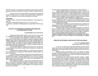 nefiind prea însemnate), în educa ie eşecurile înregistrate în procesul de formare pot avea           -să ini ieze copilul să în eleagă gândirea altora,să sesizeze prompt esen a mesajului lor.
consecin e individuale şi sociale nefaste: incompeten a, analfabetism, inadaptare, delincven-                     Analizând varietatea mesajelor: nonverbale (gest, mimică) şi verbale-în con i-
 a.                                                                                                   nut:de la informa ii ştiin ifice la descrieri poetice,ştiri publicitare,povestiri etc. şi în forma: de
             Apreciem, pornind şi de la aceste considerente, că perspectivele de abordare ale         la simple enumerări la texte literare şi cu con inut ştiin ific,observăm că stăpânirea limbii
activită ilor din clasa de elevi într-o formulă noua şi modernă, aceea a managementului               materne de către copil se poate realiza numai inând seama de context şi prin activită i de
clasei, vin în întâmpinarea unei nevoi obiective de perfec ionare şi de eficientă.                    facilitare a exprimării şi în elegerii, prin lexic,ortografie,morfo-sintaxă şi punctua ie, practicate
                                                                                                      nu ca scop în sine,ci integrate în situa ii func ionale,printr-o pedagogie activă.
BIBLIOGRAFIE:                                                                                                     Varietatea sarcinilor de lucru, a mijloacelor şi modalită ilor didactice utilizate într-o
1. Vlasceanu, Mihaela, “Psihosociologia educa iei şi învă ământului", Editura Paideia, Bucu-          sezătoare matematică pune elevii în situa ia de a aplica cunoştin ele asimilate în situa ii
reşti, 1993.                                                                                          noi.Ei examinează,meditează,formulează idei,exprimă puncte de vedere diferite,cooperează
2. Nicola, Ioan, “Microsociologia colectivului de elevi", E.D.P., Bucuresti, 1974.                    cu colegii participând activ la învă are.
3. Cerghit, Ioan, (coordonator), “Perfec ionarea lec iei în şcoala modernă", EDP Bucureşti,                       Această activitate lasă libertate de exprimare atât elevului,cât şi învă ătorului,iar
1988.                                                                                                 disciplina pe care o impune o astfel de activitate nu se ob ine prin constrângere,ci prin mun-
                                                                                                      ca individuală sau în grup,bine organizată de către învă ător.
                                                                                                                  Prevederea în detaliu a lec iei, reducerea efectelor neprevăzutului sunt indisolubil
       SPECIFICUL LEC IEI DESFĂŞURATE ÎN CONDI IILE MUNCII SIMULTANE                                  legate de contactul permanent al învă ătorului cu elevii,de cunoaşterea reac iei clasei şi a
                       CU DOUĂ SAU MAI MULTE CLASE                                                    fiecărui elev în parte la mesajul transmis. E firesc să acordăm prioritate în lec ie participării
                                                                                                      directe şi indirecte a elevului, să subordonăm influen a directă a învă ătorului colaborării cu
                                                 inst. Ileana Cristea Școala Generală Beclenuț        elevul.J.J.Rousseau,în elegând această necesitate pentru cel ce înva ă,recomandă:
                                                                                                      “Apropie-l de probleme şi lasă-l să răspundă singur. Să-şi întemeieze ceea ce ştie nu
            Organizarea procesului didactic necesită un volum mare de lucru pentru învăță-            pe ceea ce i-ai spus tu, ci pe ceea ce a în eles el, să nu înve e ştiin a, ci s-o găseas-
tori, o pregătire temeinică a fiecărei lecții, în vederea optimizării procesului de învățare.         că.”
            O primă caracteristică a lecției desfășurată în condițiile muncii simultane este
totala libertate ce se lasă învățătorului în conceperea, organizarea și desfășurarea acesteia.
Învățătorul modern subscrie la ideea elasticității structurii lecției, la suplețea organizării, la         MODALITĂ I DE GESTIONARE A UNOR SITUA II DE CRIZĂ EDUCA IONALĂ
diversitatea desfășurării ei. În învățământul simultan, toate acestea constituie trăsături majo-
re ale lecției. Programa menționează că principala coordonată a modernizării lecției în con-                                                                       Prof. înv. primar Seserman Veturia
dițiile predării simultane este renunțarea la structuri prestabilite și adaptarea activității crea-                                                          Şcoala Generală,, Grigore Silaşi’’ Beclean
toare simultane în derularea activității didactice.
            Secvențele lecției desfășurate în predarea simultană la două sau mai multe clase                     În ultimii ani, se constatǎ tot mai multe abateri disciplinare ale elevilor- aceastǎ
sunt structurate pe timpi de alternare a activității directe a învățătorului cu activitatea inde-     situa ie impune ca, alǎturi de competen ele ştiin ifice şi didactice, educatorul sǎ de inǎ com-
pendentă a elevilor.                                                                                  peten e psiho- sociale (acestea presupun optimizarea rela iilor interumane prin şi din activi-
            Verificarea orală, în activitatea învă ătorului cu o singură clasă, devine sarcini de     tatea educativǎ).
muncă independentă pentru întreaga clasă în lec ia organizată în condi iile activită ii simul-                   Majoritatea abaterilor comportamentale în clasǎ nu sunt datorate unor patologii
tane cu mai multe clase.                                                                              psihologice, cât tulburǎrilor adaptative şi de comportament. Efectele posibile ale tulburǎrilor
            În lec ia simultană se manifestă mai multă grijă pentru educarea aten iei volunta-        sau abaterilor comportamentale ale elevilor în clasǎ sunt eşecurile privind adaptarea şi inte-
re, a capacită ii de a se concentra, prin crearea condi iilor pentru lucru continuu, rapid şi prin    grarea şcolarǎ, precum şi delicven a juvenilǎ.
adoptarea de către învă ător, în activitatea celeilalte clase, a unui ton care să nu le distragă                 Comportamentul este o ac iune specificǎ observabilǎ, mǎsurabilǎ, învǎ abilǎ.
aten ia. El poate vorbi şi în şoaptă cu elevii care îl urmăresc, atunci când desfăşoară o acti-       Disciplinarea este un proces de învǎ are: se însuşeşte în timp, în ritmuri diferite- se porneşte
vitate directă de comunicare sau verificare.                                                          de la niveluri diferite- deci şi metodele de interven ie sunt individuale. Pentru a controla
            Dacă învățătorul care lucrează cu o singură clasă își organizează fiecare lecție în       comportamentul indezirabil al unui elev, e necesar sǎ fie modificat mediul/ contextul în care
parte, în funcție de specificul acesteia (comunicare de cunoștințe, formare de priceperi și           apare comportamentul ( în mǎsura în care este posibil), sǎ se analizeze func ia îndeplinitǎ
deprinderi, recapitulare și sistematizare), învățătorul care lucrează simultam cu două sau            de comportamentul respectiv şi consecin ele- beneficiul adus elevului de comportamentul
mai multe clase realizează acest lucru în cadrul aceleiași ore, fie prin același tip de sarcini,      adoptat, intervenindu- se apoi cu metoda specificǎ de corectare. Dacă metoda aplicată este
fie prin lecții cu sarcini diferite.                                                                  bunǎ, comportamentul indezirabil se diminueazǎ sau dispare.
                                               72                                                                                                      49
 