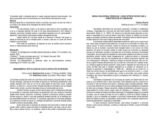 O atmosfera caldă, o ambian ă placută, un spa iu organizat ergonomic este stimulativ. Una                         MEDIUL EDUCA IONAL PREŞCOLAR - CADRU OPTIM DE DEZVOLTARE A
dintre consecintele cele mai frecvente ale unui climat deficitar este abandonul scolar.                                         COMPETEN ELOR DE COMUNICARE
Minciuna
Minciuna reprezintă un comportament verbal si nonverbal, care apare, de cele mai multe ori                                                                                            Popescu Roxana
ca urmare a unor greşeli de tip managerial ale cadrului didactic.                                                                                              Grădini a de copii cu P.P. nr. 33, Braşov
Agresivitatea
             La nivel prescolar, copilul, nu de pu ine ori este impins la acte necugetate, care                       Dezvoltarea deprinderilor de comunicare reprezintă o prioritate în învă ământul
nu-şi au o explica ie ra ională, de multe ori din lipsa discernamantului.Cu tact, rabdare si             românesc. „Capacitatea de a comunica clar este cheia implicării cu succes într-o societate
dragoste, promovand modelele pozitive si dezvoltand aspectele bune din personalitatile “                 democratică“ (Walsh, K., B., 1999:3). Pe măsură ce îşi dezvoltă aceste deprinderi şi încre-
agresorilor” cadrul didactic poate apela la stategii manageriale altruiste.                              derea în capacitatea de a comunica eficient, copiii devin motiva i, au ini iativă, pot să în e-
            Copiilor trebuie să li se ofere ocazia de a intervene în discu ie, însă grupul nu            leagă şi să accepte punctele de vedere ale celorlal i. Participarea activă şi efectivă reprezin-
trebuie să întrerupă pe cel ce vorbeşte pentru a corecta o idee sau a o pune sub semnul                  tă calea optimă prin care copiii înva ă şi deprind arta comunicării.
întrebării o anume pozi ie.                                                                                           Comunicarea verbală reflectă capacitatea noastră de a gândi şi de a supune ana-
            Fiind model de competenta, de stapanire de sine, de echilibru psihic educatorul              lizei, având drept principală func ie aceea de a ne ajuta să ne comunicăm unii altora infor-
devine un model educativ pentru elevii sai.                                                              ma ii şi sensuri. În cadrul comunicării, verbalul se compune din ansamblul cuvintelor şi al
                                                                                                         frazelor pe care le enun ăm, cuprinzând toate mesajele având un cod comun mai multor
Bibliografie:                                                                                            persoane. De re inut că secven a verbală a oricărui proces de comunicare se realizează
1.Dragomir, M „Managementul activită ii didactice-eficien ă şi calitate”, Ed. Eurodidact, Cluj-          exclusiv prin intermediul cuvintelor şi serveşte doar la formularea, stocarea şi transmiterea
Napoca, 2002;                                                                                            cunoştin elor. De bună seamă că mesajele din comunicarea verbală se pot referi şi la emo ii,
2.Vrăjmaş,T., ”Şcoala şi educa ia pentru to i”., Ed. Miniped, Bucureşti, 2004;                           sentimente, atitudini, dorin e, inten ii, angajamente etc., putându-se asocia cu numeroase
3.Revista Învă ământul Preşcolar, Nr.3-2007.                                                             forme de influen are, deşi cea mai importantă este şi rămâne componenta cognitivă. Aşa
4.Romita, Iucu,”Managementul şi gestiunea clasei de elevi-fundamente teoretico-                          cum men ionează O. Pânişoară: „Gândirea şi limbajul se dezvoltă împreună. Aşa cum mo-
metodologice, Ed. Polirom, Iasi, 2000                                                                    dul de a gândi al fiecărei persoane este unic, şi modul de a vorbi este unic. Această unicita-
                                                                                                         te a limbajului legată de fiecare persoană în parte poate fi înglobată sub denumirea de stil
                                                                                                         verbal. De altfel, stilul este un indicator (ac ionând ca un revelator ori, dimpotrivă, ca un
     MANAGEMENTUL ÎNTR-O CLASĂ DE ELEVI CU DIFICULTĂ I DE ÎNVĂ ARE                                       frenator) al persoanei în integralitatea sa.” (2006: 80). „ Gândirea are loc numai într- un
                                                                                                         mediu de cuvinte şi semne, iar semnifica ia este ceea ce ne comunică un semn. [...] Limba-
                    Prof.înv.primar: Şerbănică Arina, Şcoala nr 13’’Mircea cel Bătrân’’, Piteşti         jul impune o ordine a folosirii cuvintelor sau o ordine a comunicării, care sus ine ordinea
                                Prof. Ghi ă Elena Lavinia, Grup Şcolar ’’Mihai viteazul’’, Piteşti       cunoaşterii, deci impune ra ionalitatea ce ajută la cunoaşterea lumii“ (Albulescu, A., Albules-
                                                                                                         cu, I., 2006: 25).
 Comunitatea socială este mediul prin care fiin a umană între ine şi dezvoltă rela ii cu ceilal i.                    Dezvoltarea competen elor de comunicare ale copiilor sunt determinate de impli-
Pe plan psihologic, trebuin a de comunitate se exprimă prin sentimentul apartenen ei, acea               carea lor ca şi parteneri activi în actul comunicării. Rolul dascălului este de a promova co-
vibra ie interioară care-l face pe om să se simtă ataşat de alte fiin e umane, acestea                   municarea în cele mai diverse forme pentru a declanşa copiilor motiva ia participării. Astfel,
oferindu-i, la rândul lor, o anume ocrotire. Această trebuin ă se manifestă la cea mai fragedă           o comunicare eficientă din punct de vedere pedagogic favorizează în elegerea şi acceptarea
vârstă şi este, de fapt, una dintre trebuin ele primare şi fundamentale ale omului.                      de către copii a mesajului. Mesajul reprezintă „unitatea fundamentală a procesului de comu-
             Colectivul de elevi ne apare ca fiind cadrul propice venit în întâmpinarea trebuin ei       nicare alcătuit din cuvinte, semne, imagini, date, etc” (Albulescu, A., Albulescu, I., 2006:25).
de comunitate şi a exprimării sentimentului de apartenen ă, liant care men ine şi intensifică            Schimbul de mesaje stimulează activitatea intelectuală şi îmbogă eşte bagajul de cunoştin e
rela iile dintre membrii colectivului, conferindu-i acestuia o dimensiune socială cu caracter            al copiilor, care au ocazia să înve e unul de la celălalt nu numai de la dascăl. Dialogul şi
intrinsec asupra lor. Modul in care este satisfăcută această trebuin ă, se va răsfrânge asu-             discu iile în grup ca modalitate de angajare a comunicării interpersonale solicită gândirea,
pra personalită ii adultului de mai târziu. În consecin ă, organizarea şi îndrumarea pedagogi-           efortul de analiză şi sinteză, de interpretare, discernământul critic, anticiparea răspunsurilor,
că a colectivului de elevi se înscrie ca o strategie educa ională cu profunde implica ii asupra          explorarea alternativelor, imagina ia şi creativitatea.
modelării şi devenirii personalită ii umane.                                                                          În cadrul procesului instructiv-educativ, copiii trebuie încuraja i în: a comunica
             Grupul social este un ansamblu de persoane între care există un sistem de rela ii           eficient, a avea curaj să vorbească,, a adresa şi a răspunde la întrebări, a evalua informa iile
sociale. Astfel, colectivul clasei este definit ca totalitatea elevilor unei clase, uni i prin activi-   în spirit critic.
tă i şi scopuri şcolare comune. La constituire, clasa de elevi poate fi caracterizată ca grup
                                                 68                                                                                                    53
 