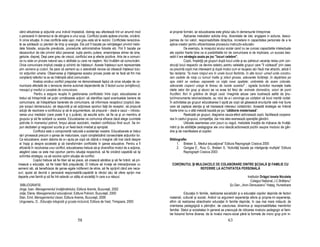 când atitudinea şi ac iunile unui individ împiedică, distrag sau afectează într-un anumit mod         al propriei formări, iar educatoarea este ghidul său în demersurile întreprinse.
 o persoană în demersul ei de atingere a unui scop. Conflictul poate apărea oriunde, oricând,                       Aplicarea metodelor solicita timp, diversitate de idei, angajare in actiune, desco-
 în orice situa ie. A crea conflicte este uşor, mai greu este să le rezolvi. Conflictele nerezolva-    perirea de noi valori, responsabilitate didactica, incredere in capacitatea personala de a le
 te se soldează cu pierderi de timp şi energie. Ele pot fi bazate pe neîn elegeri privind meto-        aplica creator pentru eficientizarea procesului instructiv-educativ.
 dele folosite, scopurile prevăzute, procedurile administrative folosite etc. Pot fi bazate pe                      De exemplu, la inceputul anului scolar cand nu se cunosc capacitatile intelectuale
 dezacorduri de idei privind stilul personal, lupta pentru putere, amenin area stimei de sine,         ale copiilor foarte bine ca si posibilitatile lor de comunicare si de implicare, un succes deo-
 gelozie, dispre . Deşi pare greu de crezut, conflictul are şi efecte pozitive. Arta de a comuni-      sebit il are strategia axata pe joc "locuri celebre".
 ca nu este un proces natural sau o abilitate cu care ne naştem. Noi învătăm să comunicăm.                          Copiii, împăr i i pe grupuri după locul unde şi-au petrecut vacan a redau prin con-
 Orice comunicare implică crea ie şi schimb de în elesuri. Aceste în elesuri sunt reprezentate         struc ii locul respectiv ce devine celebru pentru celelalte grupuri care "îl vizitează" prin ceea
 prin semene şi coduri. Se pare că oamenii au o adevărată nevoie să citească în elesul tutu-           ce prezintă copiii mai interesant şi după modul cum ei reuşesc să-l facă mai atractiv, adică îi
 ror ac iunilor umane. Observarea şi în elegerea acestui proces poate să ne facă să fim mai            fac reclama: "la mare nisipul era în unele locuri fierbinte, în alte locuri -umed unde constru-
 conştien i referitor la ce se întâmplă când comunicăm.                                                iam castele de nisip cu turnuri înalte şi ziduri groase, adevarate fortăre e ;în depărtare pe
             Analiza oricărui conflict preşcolar ne demonstrează faptul că orice situa ie de co-       apa mării se vedeau vapoarele ca nişte nave spatiale; umbrelele de soare colorate,
 municare afectată de o tensiune devine automat dependentă de 3 factori:sursa (emi ătorul),            adevarate ciuperci uriaşe te fereau de razele soarelui" ; ograda bunicilor reuneşte toate
 mesajul şi mediul si canalele de comunicare.                                                          ideile celor din grup şi atunci ea va avea tot felul de: animale domestice, soiuri de pomi
              Pentru a asigura reuşita în gestionarea conflictelor între copii, educatoarea ar         fructiferi, flori în grădina de lângă casă. Imaginile aduse care ilustrează astfel de inu-
 trebui să întreprindă cel pu in următoarele ac iuni: să identifice rapid eventualele bariere de       turi/monumente istorice/obiecte, au rolul de a-i convinge pe vizitatori că locul merită vizitat.
 comunicare, să îndepărteze barierele de comunicare, să informeze receptorul (copilul) des-            În activitatea pe grupuri educatoarea îi ajută pe copii să găsească enun urile cele mai bune
 pre scopul demersulului, să răspundă şi să ac ioneze oportun fa ă de receptor, să propună             care să capteze aten ia şi să trezească interesul vizitatorilor. Această strategie se îmbină
 solu ii de rezolvare a conflictului şi să le argumenteze, să propună – dacă e cazul – introdu-        foarte bine cu o altă metodă bazată pe joc "călătorie misterioasă".
 cerea unui mediator (care poate fi şi o jucărie), să asculte activ, să fie ca şi un membru al                      Realizată pe grupuri, diagrama cauza-efect activizează copiii, facilitează coopera-
 grupului şi să fie solidară cu acesta. Educatoarea va comunica eficace dacă alege cuvintele           rea în cadrul grupului, competi ia, dar mai ales exersează opera iile gândirii.
 potrivite în momentul potrivit, timpul alocat rezolvării, medierii conflictului fiind scurt. Se im-                Utilizate asemenea unor jocuri cu reguli, metodele înso ite de mijloace de învă ă-
 pun dezbateri şi negocieri scurte şi un feed-back imediat şi apropiat.                                mânt şi de abilită ile pedagogice ale unui dascăl,actionează pozitiv asupra modului de gân-
             Conflictul este o componentă naturală a existen ei noastre. Educatoarele ar trebui        dire şi de manifestare al copiilor.
 să-l privească precum o şansa de maturizare, copiii conştietizând consecin ele ac iunilor lor.
 Ca educatoare, avem datoria de a-i ajuta pe copii să ob ină o imagine cât mai clară despre            Bibliografie:
 ei înşişi şi despre societate şi să transformăm conflictele în şanse educative. Pentru a fi                1. Breben S., Mediul educa ional” Editura Reprograph Craiova 2005
 eficientă în rezolvarea unui conflict, educatoarea trebuie să-şi diversifice modul de a ac iona,           2. Gongea E., Ruiu G., Breben S, “Activită i bazate pe inteligen e multiple” Editura
 alegând ceea ce este mai oportun pentru situa ia respectivă, să fie oricând capabilă să îşi                     Reprograph Craiova 2003
 schimbe strategia, ca să rezolve optim situa ia de conflict.
             Copilul trebuie să fie liber să se joace, să crească sănătos şi să fie hrănit, să pri-
mească o educa ie, să fie tratat fără prejudecă i. El trebuie să înve e să interac ioneze cu            CON INUTUL ŞI MIJLOACELE DE COLABORARE DINTRE ŞCOALĂ ŞI FAMILIE CU
semenii săi, să beneficieze de şanse egale indiferent de etnie, să fie sprijinit când are neca-                          REFERIRE LA ACTIVITATEA PERSONALĂ
zuri, ajutat să devină o persoană responsabilă,capabilă la rândul său să ofere sprijin mai
departe unei familii şi să fie într-adevăr un stâlp al societă i în care s-a născut.                                                                                Institutor Drăgoi Ionela Nicoleta
                                                                                                                                                                      Colegiul Național,,I.C.Brătianu”
 BIBLIOGRAFIE:                                                                                                                                         Șc.Gen.,,Aron Densusianu” Hațeg, Hunedoara
Jinga, Ioan, Managementul învă ământului, Editura Aramis, Bucureşti, 2002
Joi a, Elena, Managementul educa ional, Editura Polirom, Bucureşti, 2000                                           Educa ia în familie, realizarea socializări şi a educa iei copiilor depinde de factori
Stan, Emil, Managementul clasei, Editura Aramis, Bucureşti, 2006                                       materiali, culturali şi sociali. Având ca argument experien a altora şi propria-mi experien a,
Ungureanu, D., Educa ia integrată şi şcoala incluzivă, Editura de Vest, Timişoara, 2000                afirm că realizarea obiectivelor educa iei în familie depinde, în cea mai mare măsură, de
                                                                                                       orientarea pedagogică a părin ilor, de coeziunea, dinamica şi responsabilitatea membrilor
                                                                                                       familiei. Statul şi societatea în general se preocupă de ridicarea nivelului pedagogic al fami-
                                                                                                       liei folosind forme diverse, de la nivelul macro-sicial până la formele de micro grup prin in-
                                                58                                                                                                    63
 