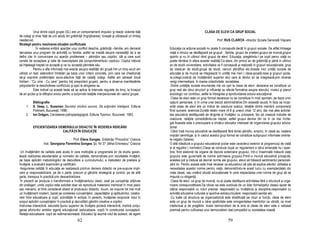 Unul dintre copiii grupei (SL) are un comportament impulsiv şi reac ii violente fa ă                                    CLASA DE ELEVI CA GRUP SOCIAL
de colegi şi chiar fa ă de unii adul i din grădini ă (îngrijitoarea): loveşte şi utilizează un limbaj
neadecvat.                                                                                                                                    Prof. RUS CLARI A –director Şcoala Generală Viişoara
Strategii pentru rezolvarea situa iei conflictuale
              În vederea evitării apari iei unui conflict deschis, grădini ă –familie, am demarat       Educa ia ca ac iune socială nu poate fi concepută decât în grupuri sociale. De altfel,întreaga
derularea unui program de activită i cu familia, astfel se insistă asupra necesită ii de a se           via ă a omului se desfăşoară pe grupuri : familia, grupul de prieteni,grupul de muncă,grupul
defini clar în comunicare cui apar in problemele – părin ilor sau copiilor, cât şi care sunt            sportiv şi nu în ultimul rând grupul de elevi. Educa ia, pregătindu-l pe copil penru via ă nu
zonele de acceptare şi cele de neacceptare ale comportamentului copilului. Copilul trebuie              poate rămâne în afara acestei realită i.Ca atare, din primul an de grădini ă şi până in ultimul
să în eleagă treptat ce acceptă şi ce nu acceptă părintele său.                                         an de studii universitare, activitatea va fi concepută şi realizată în grupuri educa ionale: grup
            Pentru a afla informa ii mai exacte asupra realită ii din grupă într-un timp scurt am       de clasă,an de studii,grupă de studii, cercuri ştiin ifice etc.Aceste mici unită i sociale de
utilizat un test, elaborând întrebări pe baza unor criterii concrete, prin care cei chestiona i         educa ie şi de muncă se integrează în unită i mai mari ( clasa,şcoală,licee şi grupuri şcola-
să-şi exprime preferin ele socio-afective fa ă de ceilal i colegi. Astfel am adresat două               re,colegii,insitu ii de învă ământ superior etc) care la rândul lor se integrează,prin diverse
întrbari : “Cu cine - Cu care” (pentru to i preşcolarii grupei), pentru a observa manifestările         verigi intermediare, în marea colectivitate: societatea.
preşcolarilor la deschiderea conflictului şi apoi la stingerea sa.                                       Dintre unită ile sociale enumerate mă voi opri la clasa de elevi, deoarece ea constituie un
            Este indicat ca aceste teste să se aplice la intervale regulate de timp, la început         grup real ale cărui structuri şi influen e au efecte formative asupra elevului; nivelul şi planul
de an şcolar şi la sfârşitul anului pentru a surprinde rela iile interpersonale din cadrul grupei.      sociologic vor contribui, astfel la întregirea şi aprofundarea actului educa ional.
                                                                                                         Clasa de elevi este un grup formal deoarece nu se constituie în mod spontan, pe baza unor
           Bibliografie:                                                                                op iuni personale, ci în urma unei decizii administrative.Din această cauză, în faza sa incipi-
     1.    S. Deep, L. Sussman Secretul oricărui succes: Să ac ionăm inteligent, Editura                entă clasa de elevi are un indice de coeziune scăzut, rela iile dintre membrii componen i
           Polimark, Bucureşti, 1996;                                                                   fiind sumare, anemice.Durată relativ mare (4-8 şi uneori chiar 12 ani), dar mai ales activita-
     2.    Ion Drăgan, Cercetarea psihopedagogică, Editura Tipomur, Bucuresti, 1993.                    tea educativă desfăşurată de diriginte şi învă ător cu pricepere, fac să crească indicele de
                                                                                                        coeziune, rela iile consolidându-se treptat, astfel grupul devine din ce în ce mai înche-
                                                                                                        gat.Aceasta este o preocupare a oricărui educator interesat de organizarea grupului educa-
           EFICIENTIZAREA DEMERSULUI DIDACTIC ÎN VEDEREA RIDICĂRII                                      țional.
                            CALITĂ II ÎN EDUCA IE                                                        Când însă munca educativă se desfășoară fără temei științific, empiric, în clasă iau naștere
                                                                                                        mișcări centrifuge, și în cadrul acestui grup formal se constituie subgrupuri informale orienta-
                                         Prof. Elena Gongea, Grădini a “Pinocchio” Craiova              te negativ (tabere).
                    Inst. Georgiana Florentina Gongea, Şc. Nr 37 „Mihai Eminescu” Craiova               O altă trăsătură a grupului educațional școlar este caracterul exterior al programului de viață
                                                                                                        și al regulilor ( normelor).Clasa se conduce după un regulament a cărui emanație nu-i apar-
 Un învă ământ de calitate este acela în care institu iile şi programele lor de studiu garan-           ține, fiind elaborat de organe de decizie exterioare grupului, într-o însemnată măsură viața
tează realizarea standardelor şi normelor de calitate, demonstrate prin rezultatele învă ării,          grupului este guvernată de norme extrinsece grupului.Printr-o muncă educativă pricepută,
pe baza aplicării metodologiilor de dezvoltare a curriculumului, a metodelor de predare şi              acestea pot și trebuie să devină norme ale grupului, elevii să trăiască sentimentul personali-
învă are, a evaluării examinării şi certificării.                                                       zării lor. Pentru acesta este însă necesar ca educatorul să știe să explice elevilor utilitatea și
 Asigurarea calită ii în educa ie se realizează printrun demers didactic ce pre-supune impli-           necesitatea acestor norme pentru viață, demonstrîndu-le acest lucru cu exemple(date) din
care şi responsabilizare, pe de o parte, precum şi gândire strategică şi control, pe de altă            viața clasei, sau creând situații educaționale în care respectarea unei norme de grup să se
parte, transpus în practică prin descentralizare.                                                       impună cu strigență.
 În prezent se produce o transformare a învă ămantului clasic, axat pe cunoştin e ob inute               Clasa de elevi, ca grup de muncă, nu-și poate desfășura activitatea fără o structură și orga-
din prelegeri, unde copilul este solicitat doar să reproducă materialul memorat în mod pasiv            nizare corespunzătoare.De obicei ea este condusă de un lider formal(șeful clasei) ajutat de
sau mecanic, el fiind considerat obiect al produsului didactic. Acum, se impune tot mai mult            câțiva responsabili cu roluri precise: responsabil cu învățătura și disciplina,responsabil cu
un învă ămant modern, bazat pe corelarea cunoştin elor, capacită ilor şi aptitudinilor, colabo-         actvități educative culturale și sportive extracurriculare, responsabil sanitar etc.
rare între educatoare şi copil, activită ile în echipă, în perechi, învă area reciprocă- totul în        Cu toate că structura sa organizatorică este stratificată pe roluri și funcții, clasa de elevi
scopul aplicării cunoştin elor în practică şi dezvoltării gândirii creative a copiilor.                 este un grup de muncă a cărei speficitate este omogenitatea membrilor ca vârstă, ca nivel
Instruirea interactivă, asociată tipului superior de învă are şcolară interactivă, implică conju-       intelectual și de pregătire. Acest democratism de la sine al clasei de elevi este o valoasă
garea eforturilor ambilor agen i educa ionali (educatoare- copil) în construirea cunoaşterii.           premisă pentru cultivarea unui democratism real,compatibil cu societatea noastă.
Rela ia educatoare- copil se redimensionează. Educatul îşi asumă rolul de subiect, de agent
                                                62                                                                                                     59
 