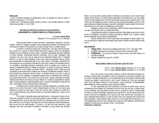 Bibliografie:                                                                                          afectiv. Iar de aici până la apari ia stărilor conflictuale nu este decât un pas. Copilul trebuie
1.Cuciuc Constantin-Pregătirea și desfășurarea orelor de dirigenție pe bază de referat în              învă at încă de timpuriu cum să facă fa ă sim ămintelor de nemul umire şi cum să- i stăpâ-
Revista de pedagogie nr. 7-8-9 1984                                                                    nească pornirile deoarece ele îl pot face să- i piardă controlul asupra propriilor ac iuni. Este
2.Damșa Ioan –Cunoașterea elevilor-condiția de bază a unei activități eficiente în Învăță-             nevoie de multă în elepciune pentru a-l ajuta pe copil să realizeze această cucerire. În edu-
mântul preuniversitar nr. 2-3 din 1982                                                                 ca ie problema principală este aceea a prevenirii manifestărilor nedorite astfel încât interven-
                                                                                                        iile adultului să nu fie brutale, nici sâcâitoare prin frecven ă.
                                                                                                                    Managerul grupei de copii, educatoarea, trebuie să facă dovada eficien ei condu-
               METODE ŞI STRATEGII FOLOSITE DE EDUCATOARE ÎN                                           cerii sale, monitorizând corect şi complet aceste stări.
              MANAGEMENTUL COMPORTAMENTULUI PREŞCOLARILOR                                                           Comportamentul copiilor la supărare este diferit. Majoritatea izbucnirilor de nemul-
                                                                                                        umire se manifestă prin eliberarea energiei acumulate prin ipete, loviri, muşcături, apnee
                                                                       Educatoare Nănău Maria          ( inerea respira iei) sau alte gesturi asemănătoare.
                                              Grădini a P.P. Nr.3, Structura P.N. Nr.2 Petroşani                    Maurice Debese afirma:”Fericit este copilul care găseşte în fiecare etapă a dru-
                                                                                                       mului pe educatorul capabil să insufle treptat for a şi elanul necesare împlinirii destinului său
             Copiii de astăzi trăiesc în lumea informaticii, automatizării, robotizării şi microteh-   de om.”.
nologiei. Trebuie să-i pregătim competitiv pentru escaladarea barierelor informa ionale şi de
comunicare de mileniul al III-lea când se vor întâlni pe pia a muncii cu ceilal i europeni.            BIBLIOGRAFIE
             S-a definit în multe feluri no iunea de „management „ dar toate con inuturile defini-         • DRAGU ANCA, „Structura personalită ii profesorului”, E.D.P., Bucureşti, 1996
 iilor surprind, din unghiuri de vedere diferite planurile de ac iune a actului de manageriat:             • E. JOI A, „Management educa ional”, Editura Polirom, Bucureşti, 2000
stabilirea nevoii de obiective şi scopuri pentru o activitate; exploatarea resurselor materiale            • PÂNIŞOARĂ I., „O comunicare eficientă”, Editura Polirom, Iaşi, 2004, edi ia a II-a
si umane existente; coordonarea eforturilor individuale. Într-un cuvânt „managerul” este                       revizuită şi adăugită.
„cârmaciul unei nave, omul care se asigură că nava păstrează direc ia bună”. O activitate                  • Revista „Învă ământul preşcolar” nr.2/2007
eficientă cu copiii se poate desfăşura numai atunci când personalitatea cadrului didactic
este caracterizată de receptivitate fa ă de nou, spirit creator, inventivitate. Abordarea unui
stil educa ional care să stimuleze interac iunile dintre copii, crearea unei atmosfere permisi-                          REZOLVAREA CONFLICTELOR DIN CLASA DE ELEVI
ve curiozită ii şi creativită ii spontane, respectarea nevoii de mişcare sunt condi ii ce ne
permit un management eficient în rela iile cu preşcolarii. Cu copilul se comunică nu doar prin                                          Prof. înv. preşc. Damian Liliana, Grădini a cu P. N. nr. 2 Blaj
mesaje verbale ci şi prin mesaje nonverbale, afectiv - emo ionale, gesturi vizibile sau abia                                            Prof. înv. preşc. Seicean Rodica, Grădini a cu P. N. Tiur-Blaj
perceptibile, reac ii impersonale complexe care contribuie la în elegerea mesajului verbal. O
privire absentă sau dimpotrivă, plină de interes, un zâmbet cald sau unul ironic, un gest de                       Într-un fel sau altul cu to ii suntem implica i în conflicte. Abordarea ordonată şi sis-
tandre e sau unul de nerăbdare, completează mesajul verbal, îl patentează sau îl diminuea-             tematică a acestora este o necesitate cu atât mai importantă cu cât nevoile şi temerile care
ză şi produc efecte diferite. Orice copil are nevoie de iubire, respect şi apreciere necondi io-       ne conduc în situa iile conflictuale nu sunt conştientizate de to i cei implica i. Conflictul poate
nată de anumi i factori mai mult sau mai pu in obiectivi. A-l creşte pe copil arătându-i respect       fi pozitiv sau negativ, func ie de felul în care îl privim. Efectele pot fi mai pu in dureroase
este o condi ie esen ială în rela ia educatoare-copil, o dovadă incontestabilă a respectului de        dacă vom şti să tratăm conflictul în mod constructiv. Lipsa comunicării, incompatibilitatea,
sine, a seriozită ii şi sim ului de răspundere al educatoarei.                                         agresivitatea pot constitui probleme ce stau la baza conflictelor.
             A respecta norme şi reguli înseamnă a răspunde aşteptărilor şi cerin elor colecti-                    În orice colectivitate apar stări conflictuale, provocate de diferite cauze, care se
vită ii din care copilul face parte. Copilul primeşte regulile pe două căi: de la adul i, gata         manifestă sub forme diferite, pe o perioadă de timp mai scurt sau mai lung, cu efecte imedi-
elaborate şi impuse de copiii înşişi în grupul din care fac parte. Procesul de construire la           ate sau întârziate, rezolvate par ial sau total, printr-un complex de factori şi metode.Odată
copii a comportamentului social este de durată şi nu decurge întotdeauna în modul cel mai              cu intrarea în colectivul grădini ei, preşcolarul are două familii în care îşi petrece timpul fizic,
lin cu putin ă.                                                                                        social şi cultural.El se integrează într-un grup de copii, este îndrumat de o educatoare, pe
             Prin intrarea în grădini ă copilul este mutat pentru o mare parte a timpului într-un      care o preocupă întreg colectivul, nu doar un singur copil, are un program bine conturat care
mediu fizic, sociabil şi cultural nou şi îşi restructurează o parte a rela iilor cu mediul familial.   trebuie respectat. Copilul trebuie învă at, încă de mic, cum să facă fa ă nemul umirilor, cum
Se integrează într-un grup de copii este îndrumat de o educatoare care se ocupă şi de cei-             să-şi stăpânească pornirile. Pentru aceasta este nevoie de multă în elegere, perseveren ă şi
lal i numai de el, are un program mai bogat dar şi mai rigid organizat şi dirijat de educatoare.       exigen ă din partea celor doi parteneri: familia – educatoarea.
Iese mai mult de sub tutela părin ilor, i se oferă şi i se cere mai multă autonomie. Copiii            Prezentarea conflictului
preşcolari sunt mult mai sensibili la frustrare, la schimbări şi îşi pot pierde uşor echilibrul
                                                60                                                                                                     61
 