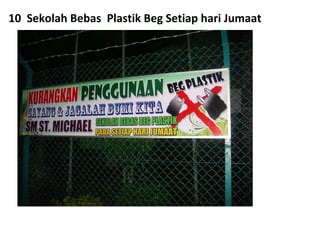 10  Sekolah Bebas  Plastik Beg Setiap hari Jumaat 