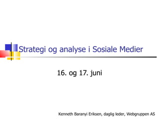 Strategi og analyse i Sosiale Medier 16. og 17. juni 